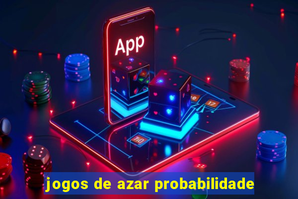 jogos de azar probabilidade